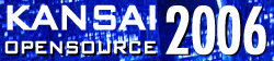 関西オープンソース2006